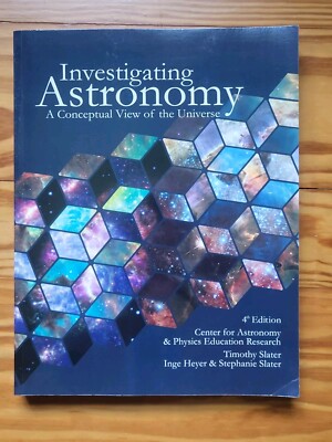Investigating Astronomy A Conceptual View of the Universe 4th Ed. 