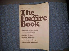 The Foxfire Book Vol. 1 by Eliot Wigginton 1972, Paperback