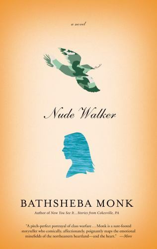 Nude Walker : A Novel by Bathsheba Monk (2012, Trade Paperback) - Bild 1 von 1