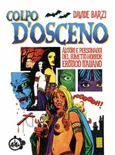 Oszönschuss. Autoren und Figuren des italienischen erotischen Horror Comics - Buch