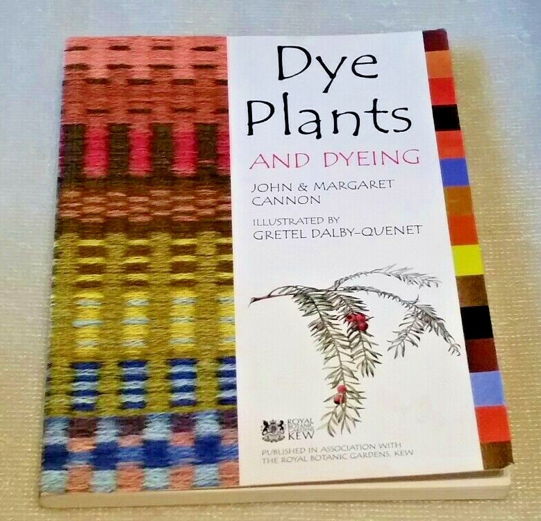 Dye Plants and Dyeing by Margaret Cannon and John Cannon (2003, Trade ...
