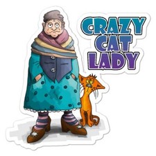 Crazy Cat Lady, Vinyl Decal Sticker, Indoor Outdoor, 3 Sizes, 8241