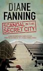 Scandal in the Secret City: A World War Two Mystery Set in Tennessee by Diane Fanning (Hardback, 2015)