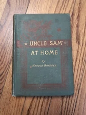 1888 Uncle Sam At Home by Brydges - First Edition - Illustrated 