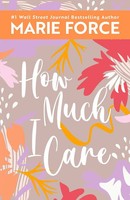 Marie Force | How Much I Care | Taschenbuch | Englisch (2020) | Htjb, Inc.