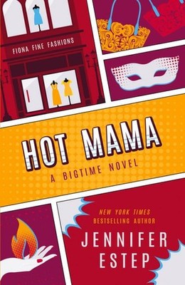 Hot Mama (The Bigtime Series, Band 2) Jennifer Estep