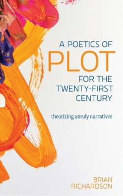 Brian Richardso A Poetics of Plot for the Twenty-First Ce (Hardback) (UK IMPORT)