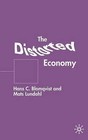 The Distorted Economy by Mats Lundahl, Hans C. Blomqvist (Hardback, 2002)