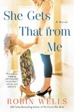 She Gets That from Me - Paperback By Wells, Robin - GOOD