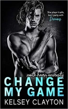 Change My Game: An Emotional Second Chance Romance [North Haven University]