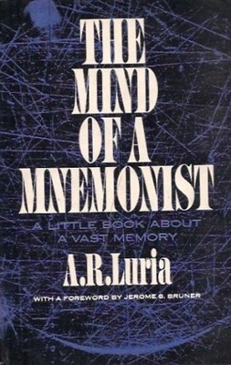 THE MIND OF A MNEMONIST: A LITTLE BOOK ABOUT A VAST By A R Luria - Hardcover