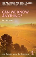 Can We Know Anything? A Debate Bryan Frances (U. A.) Taschenbuch Englisch 2023