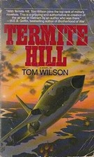 Termite Hill - Mass Market Paperback By Wilson, Tom - VERY GOOD