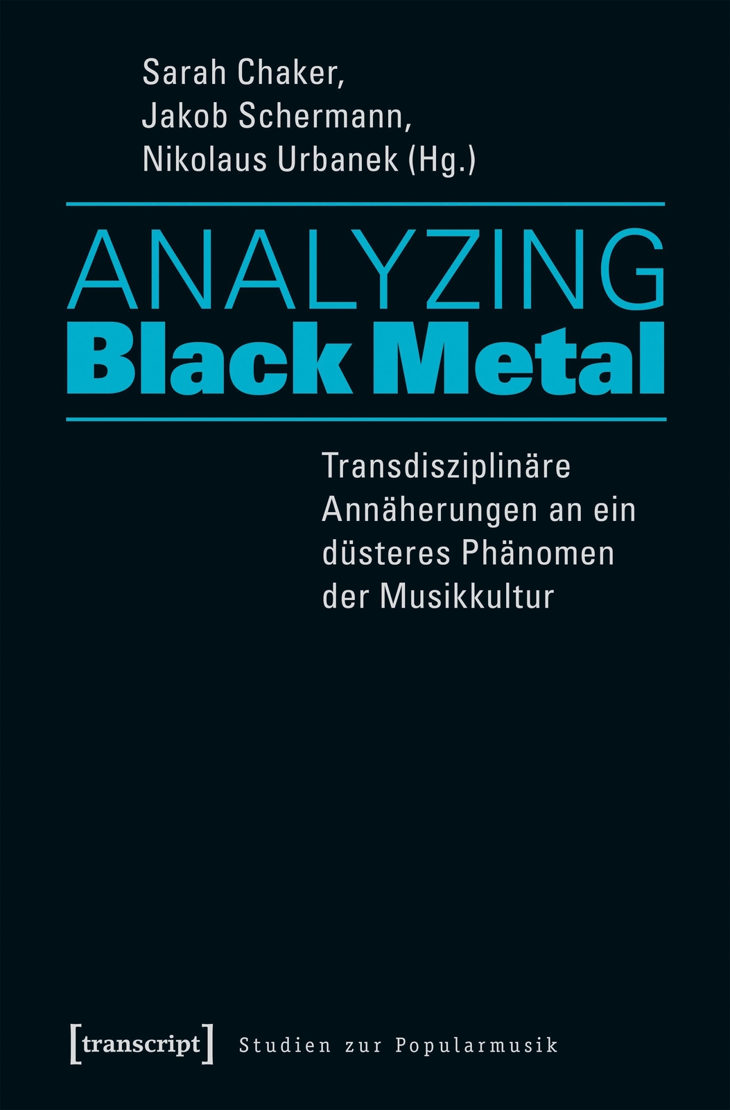 Analyzing Black Metal - Transdisziplinäre Annäherungen An Ei ...
