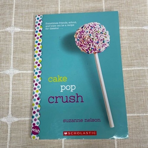 Cake Pop Crush von Suzanne Nelson - Scholastic Jugendroman Bibliothek - Bild 1 von 5