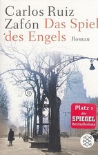 Das Spiel des Engels Aus dem Span. von Peter Schwaar / Fischer ; 18644 Ruiz Zafó