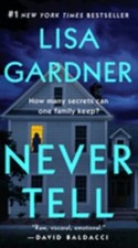 Never Tell : A Novel Paperback Lisa Gardner