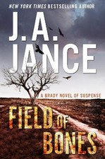 FIELD OF BONES: A BRADY NOVEL OF SUSPENSE (JOANNA BRADY) By J. A Jance BRAND NEW
