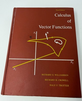 Calculus of Vector Functions Third Edition Williamson Crowell Trotter Hardcover