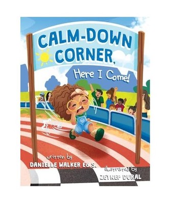 Calm-Down Corner, Here I Come!, Walker, Danielle L