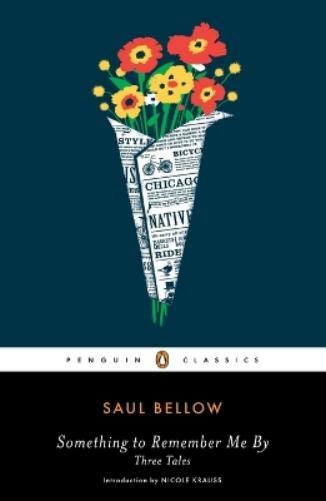 Saul Bellow Something to Remember Me By (Tascabile)