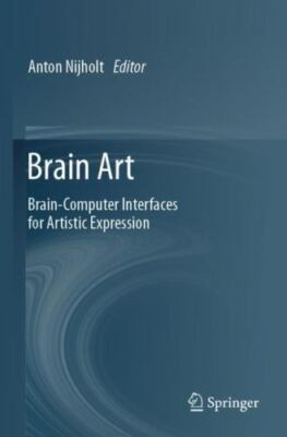Brain Art: Brain-Computer Interfaces for Artistic Expression, , 9783030143251