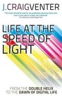 Life at the Speed of Light: From the Double Helix to the Dawn of Digital Life by J. Craig Venter (Paperback, 2014)