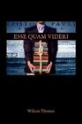 Esse Quam Videri 9781436345323 by Wilcox Thomas Paperback