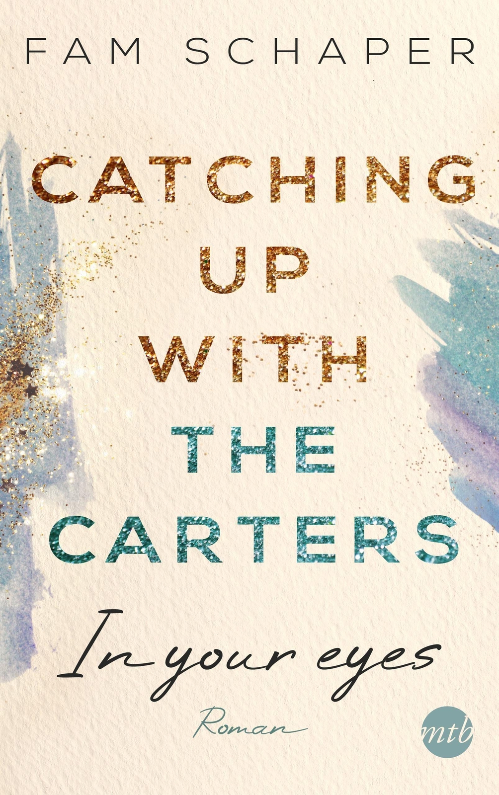 Catching Up With The Carters - In Your Eyes - Fam Schaper -