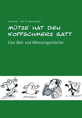 Karin Frisch Mütze hat den Kopfschmerz satt. Mit CD