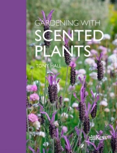 Tony Hall Gardening with Scented Plants (Copertina rigida) (PRESALE 28/07/2025)