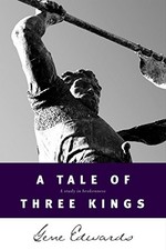 A Tale of Three Kings: A Study in Brokenness (Biblical Fiction B