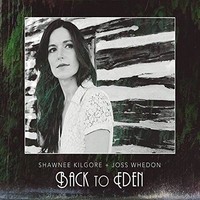 Audio Cd - Shawnee Kilgore / Joss Whedon - Back To Eden - Cd Baby -D- Neu