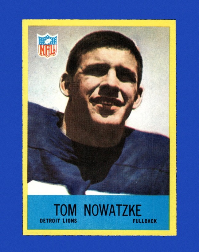 1967 Philadelphia Set-Break # 69 Tom Nowatzke NM-MT OR BETTER *GMCARDS*