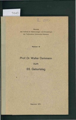 Prof. Dr. Walter Dammann zum 65. Geburtstag. Berichte des Instituts für Meteorol