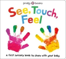 See, Touch, Feel: A First Sensory Book - Board book By Priddy, Roger - GOOD