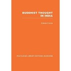 Buddhist Thought in India: Three Phases of Buddhist Philosophy by Edward Conze (Hardback, 2008)