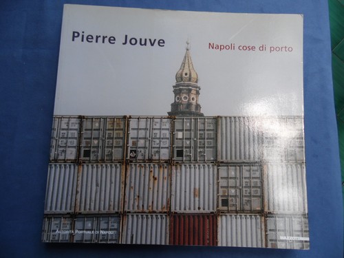 FOTOGRAFIA-PIERRE JOUVE-NAPOLI COSE DI PORTO-MAZZOTTA 2003 - Bild 1 von 4