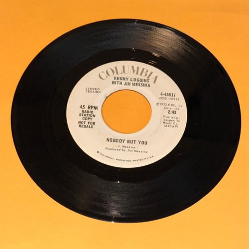 Kenny Loggins With Jim Messina Nobody But You 45 rpm Promo Record 1972 Vinyl 7"