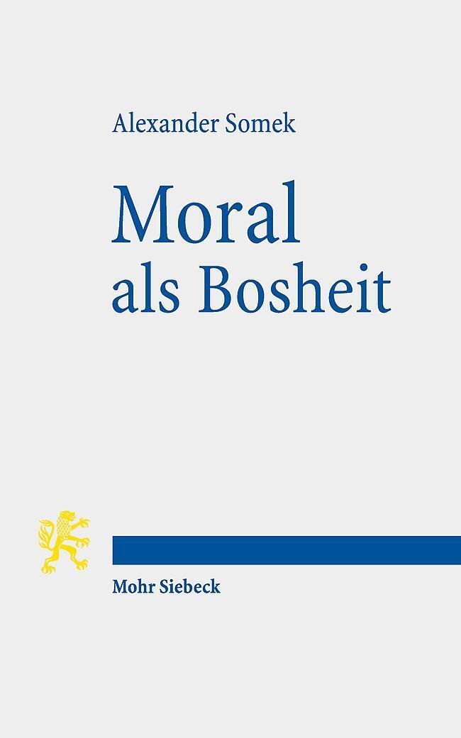 Thumbnail - Moral Als Bosheit, Alexander Somek