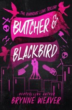 Butcher and Blackbird by Brynne Weaver [Paperback]