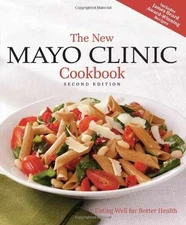 The New Mayo Clinic Cookbook - Paperback, by Mayo Clinic Physicians - Good