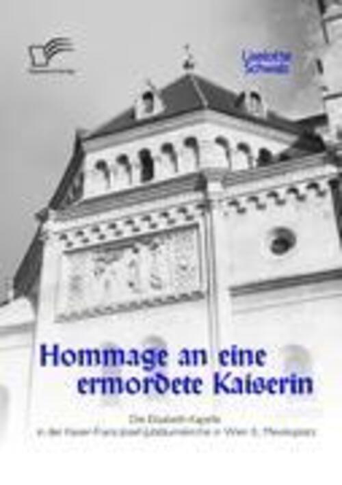 Thumbnail - Hommage An Eine Ermordete Kaiserin: Die Elisabeth-kapelle In Der...