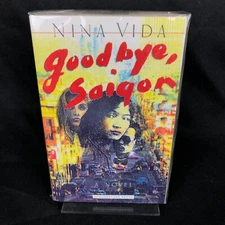 Goodbye, Saigon by Nina Vida Uncorrected Proof 1st Edition 1st Printing PB