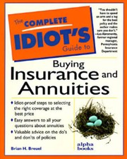 The Complete Idiots Guide to Buying Insurance and Annuities - Paperback - GOOD