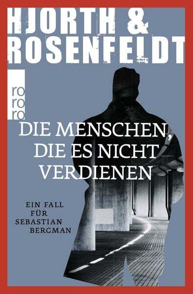 Thumbnail - Die Menschen, Die Es Nicht Verdienen / Sebastian Bergman Band 5