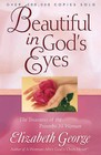 Beautiful in God's Eyes: The Treasures of the Proverbs 31 Woman by Elizabeth George (Paperback, 2005)