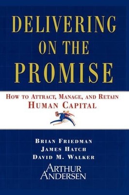 Delivering on the Promise: How to A..., Walker, David M