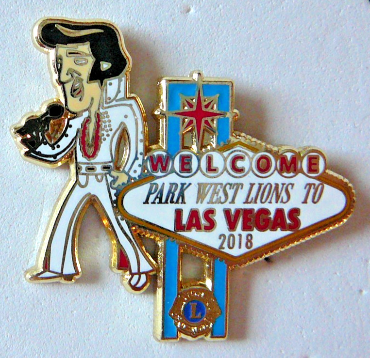 Lions Club Pins - ELVIS WELCOMES PARK WEST LIONS TO LAS VEGAS '2018