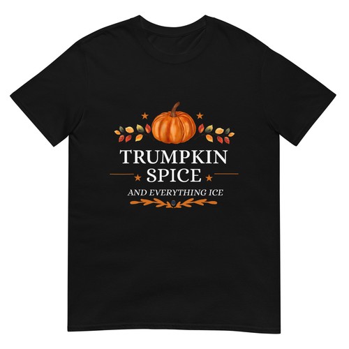 Trumpkin Spice and Everything Ice Fall Autumn Halloween T-Shirt - Picture 1 of 17